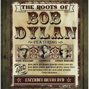 The Roots of Bob Dylan - Roots of Bob Dylan 4CD