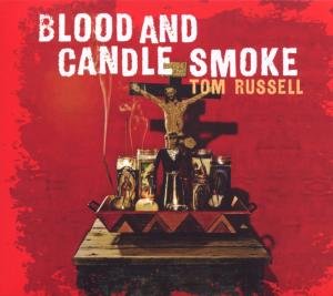 Russell Tom - Blood and Candle Smoke 1CD