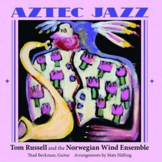 RUSSELL TOM AND THE NORWEGIAN AZTEC JAZZ CD