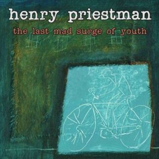 Henry Priestman - The Last Mad Surge Of Youth 1CD