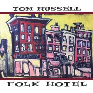 Tom Russell - Folk Hotel 1CD
