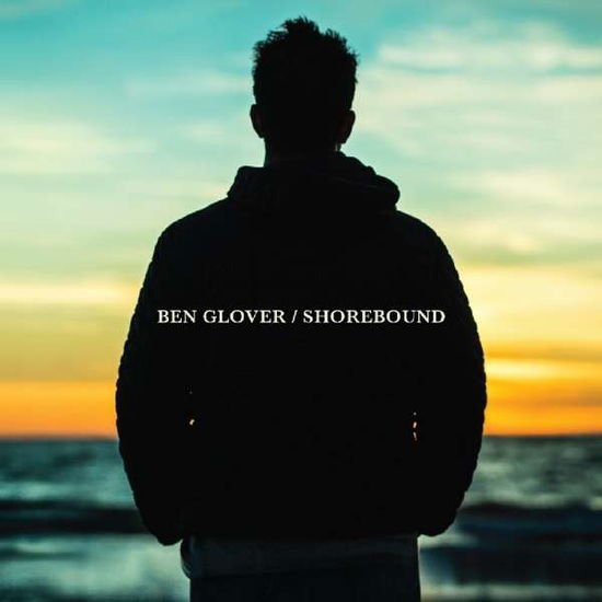 BEN GLOVER SHOREBOUND CD