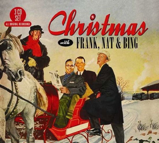 Christmas with Frank Nat & Bing / Various - Christmas with Frank, Nat and Bing 3CD