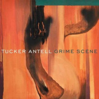 Tucker Antell - Grime Scene 1CD
