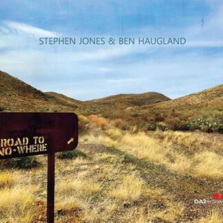 Stephen Jones & Ben Haugland - Road To Nowhere 1CD