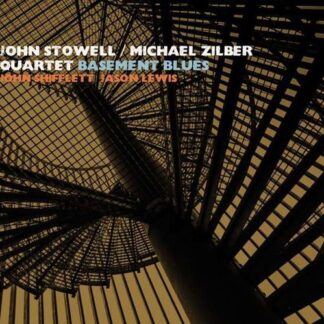 Stowell,john / Zilber,michael Quartet - Basement Blues 1CD