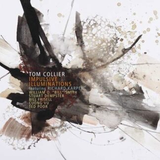 Tom Collier - Impulsive Illuminations 1CD