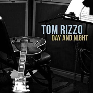 Tom Rizzo - Day And Night 1CD