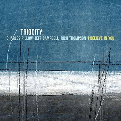 Triocity - I Believe In You 1CD