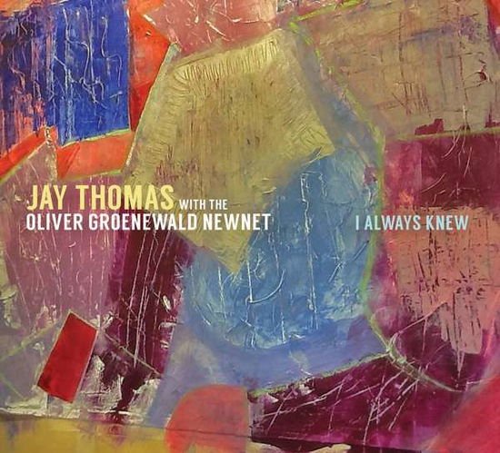 Jay Thomas - I Always Knew 1CD