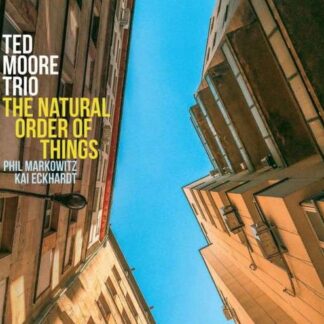 Ted Moore Trio - The Natural Order Of Things 1CD
