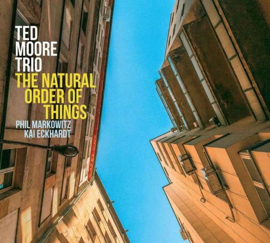 Ted Moore Trio - The Natural Order Of Things 1CD