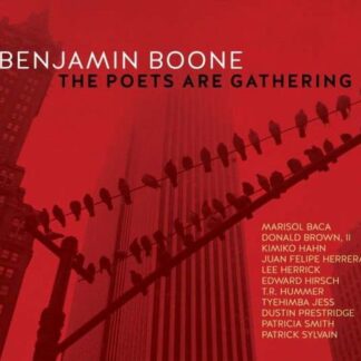 BENJAMIN BOONE THE POETS ARE GATHERING CD