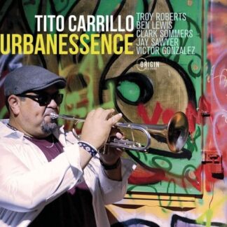Tito Carrillo - Urbanessence 1CD