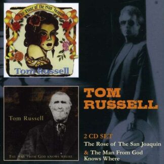 Tom Russell - The Rose of San Joaquin & the Man from God Knows Where 1CD