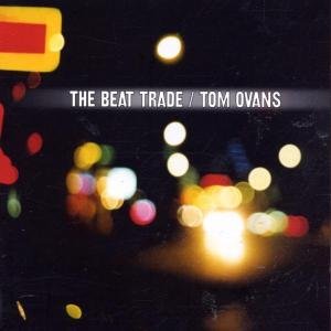 Tom Ovans - The Beat Trade 1CD