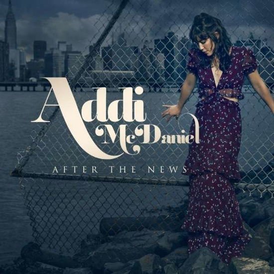 Mcdaniel Addi - After the News 1CD