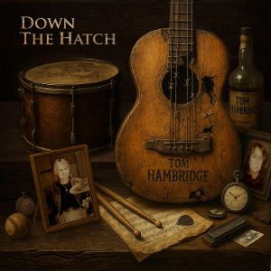 Tom Hambridge - Down the Hatch 1CD
