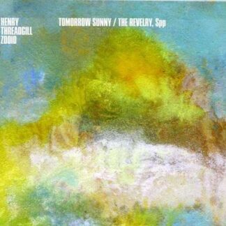 Henry Threadgill Zooid - Tomorrow Sunny / The Revelry, Spp 1CD
