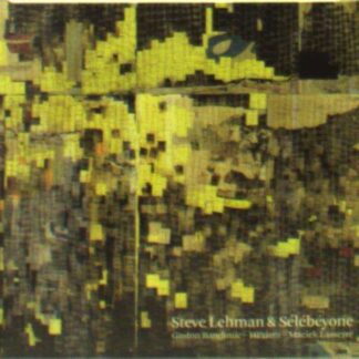 Steve Lehman - Selebeyone 1CD