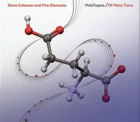 Steve Coleman - Polytropos of Many Turns 1CD