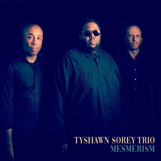 Tyshawn Sorey Trio - Mesmerism 1CD