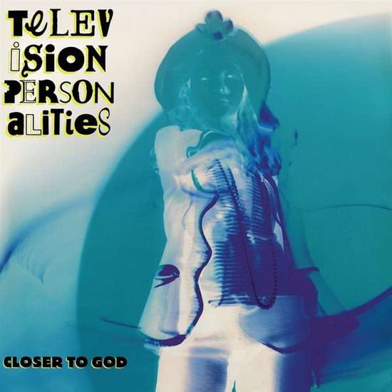 Television Personalities - Closer To God 1CD