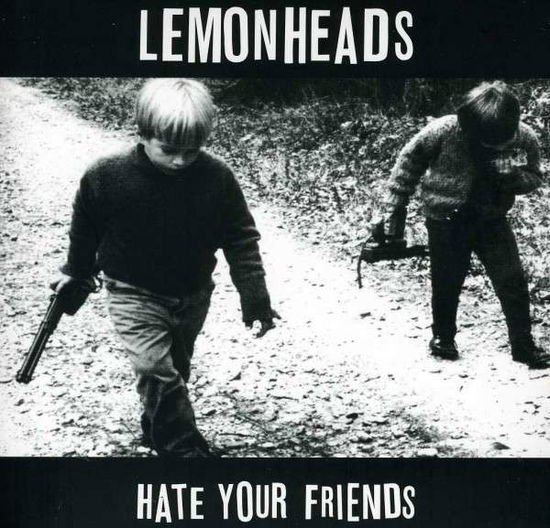 Lemonheads - Hate Your Friends 1CD