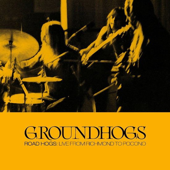 Groundhogs - Roadhogs: Live From Richmond To Pocon 2CD
