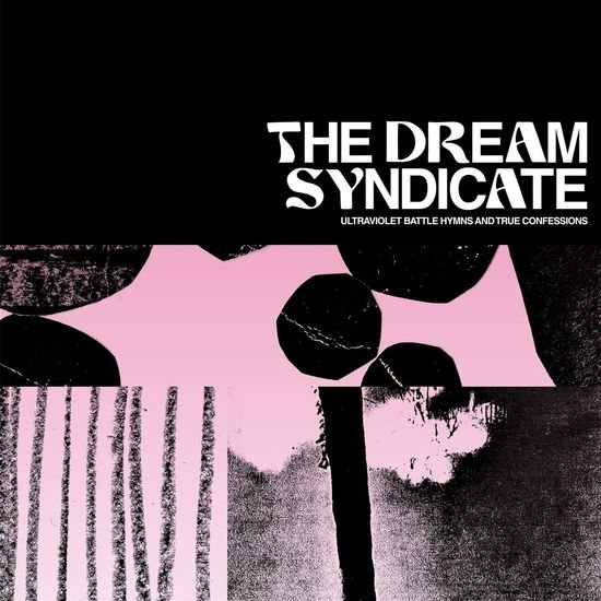 The Dream Syndicate - Ultraviolet Battle Hymns And True Confessions 1CD