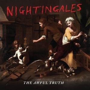 Nightingales - The Awful Truth 1CD