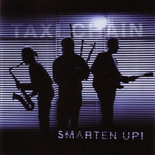 Taxi Chain - Smarten Up! 1CD
