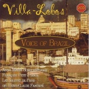 Villa-lobos / Bondi / Petit - Voice of Brazil 2CD