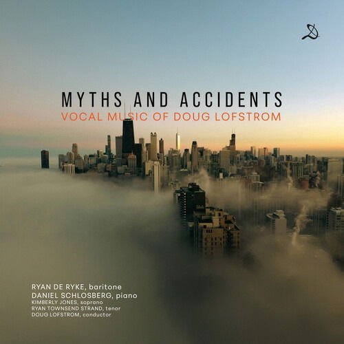 Ryan De Ryke - Myths & Accidents - Vocal Music of Doug Lofstrom 1CD
