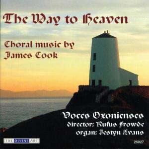 Cook / Evans / Frowde / Voces Oxonienses Choir - Way to Heaven: Choral Music 1CD