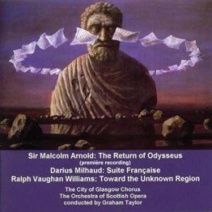 Arnold / Milhaud / Vaughan-williams / Taylor - Return of Odysseus Premiere 1CD