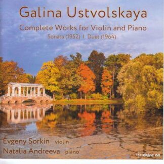 Galina Ustvolskaya - Galina Ustvolskaya: Complete Works for Violin and Piano 1CD