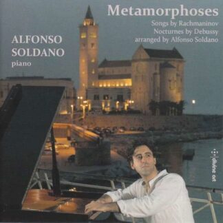 Soldano - Sergei Rachmaninov / Claude Debussy / Alfonso Soldano (Arranger): Metamorphoses 1CD