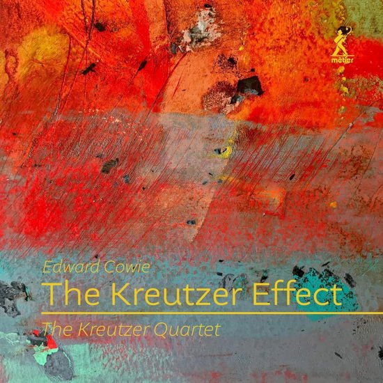 Cowie / Kreutzer Quartet - Kreutzer Effect 1CD
