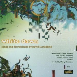 Lumsdaine / Turner / Rogers / Lawson / Gemini - White Dawn - Music by David Lumsdaine 2CD