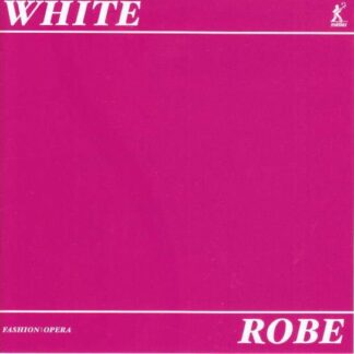 Parkin Saeah - Alastair White: Robe. A Fashion Opera 1CD