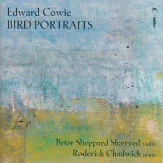 Skaerved / Chadwick - Edward Cowie: Bird Portraits 1CD