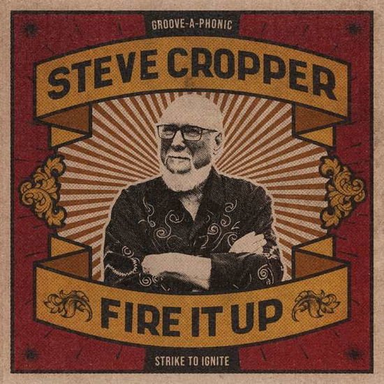 Steve Cropper - Fire It Up 1CD