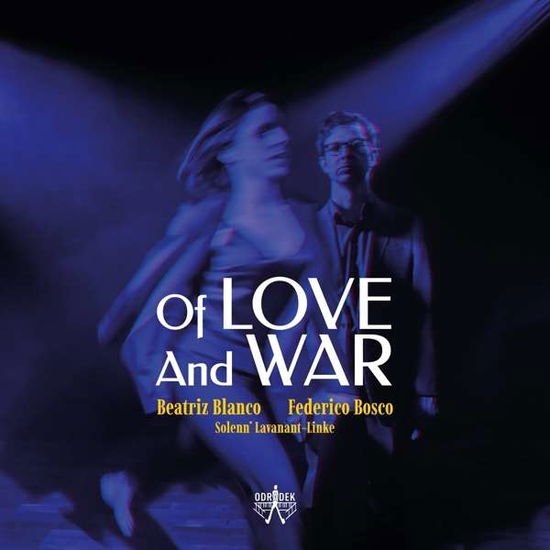 BEATRIZ BLANCO; FEDERICO BOSCO OF LOVE AND WAR CD