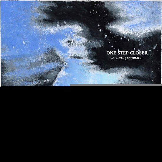 One Step Closer - All You Embrace 1CD
