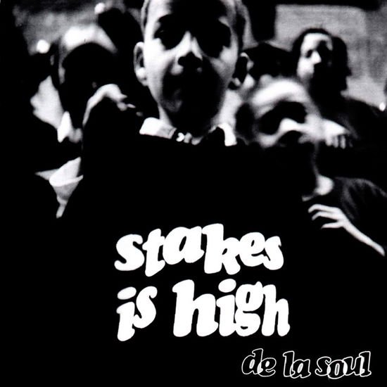 DE LA SOUL STAKES IS HIGH CD