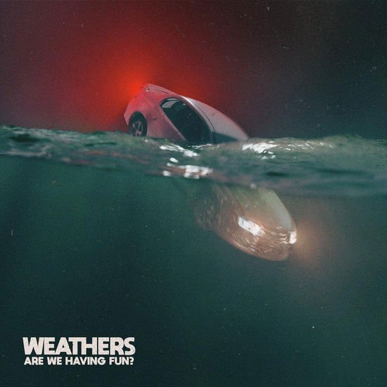 Weathers - Are We Having Fun? 1CD