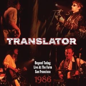 Translator - Beyond Today: Live At The Farm San Francisco 1986 1CD