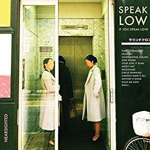 Speak Low if You Speak Love - Nearsighted 1CD