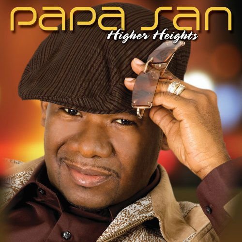 PAPA SAN HIGHER HEIGHTS CD